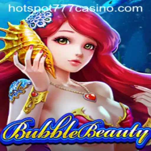 An In-Depth Look at BubbleBeauty: A Thrilling Adventure with Hotspot777
