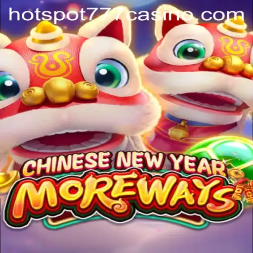 Discover the Exciting World of CHINESENEWYEARMOREWAYS: A Dive into Hotspot777