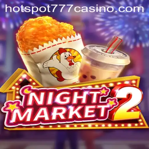 Discovering the Thrills of NightMarket2 and Hotspot777